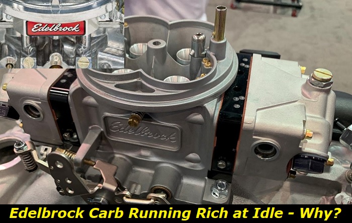 edelbrock carb running rich at idle